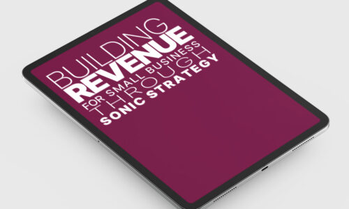 Building Revenue For Small Business Through Sonic Strategy